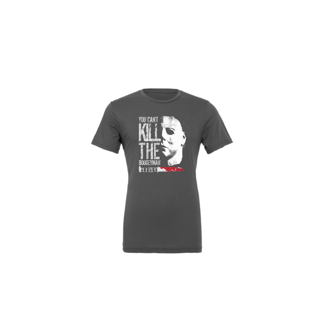 You can't kill the boogeyman T-Shirt